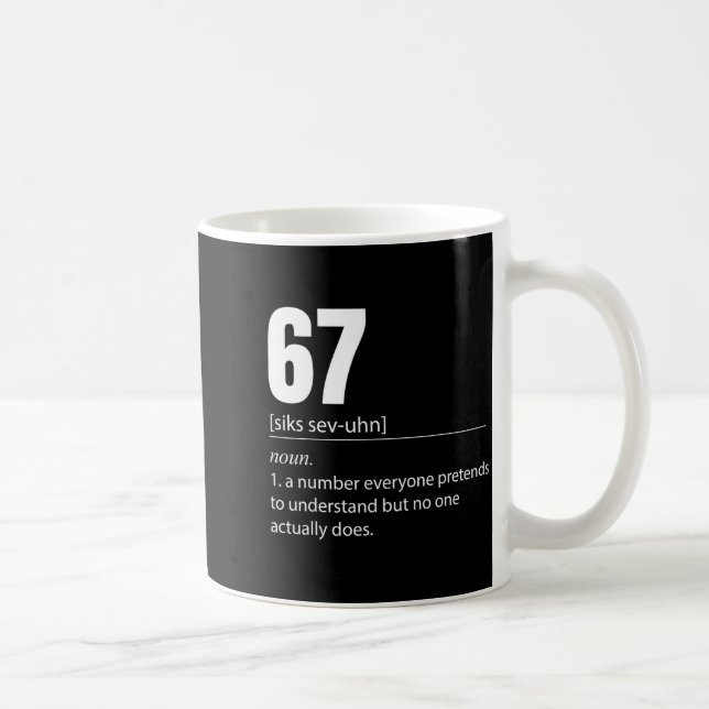 Caneca De Café Funny 67 Definition The Meaning Of 67 Meme Six Sev (Direita)