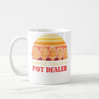 Caneca De Café Funny Artist Support Your Local Pot Dealer Retro P