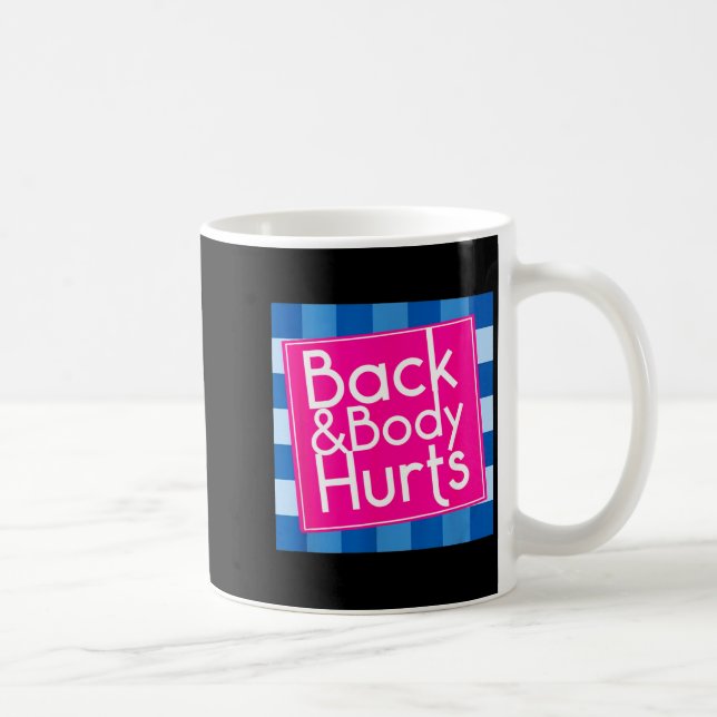 Caneca De Café Funny Back Body Hurts Quote Exercise Workout Gym  (Direita)