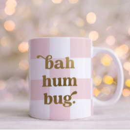 Caneca De Café Funny Bah Humbug Typografia Verificada Rosa