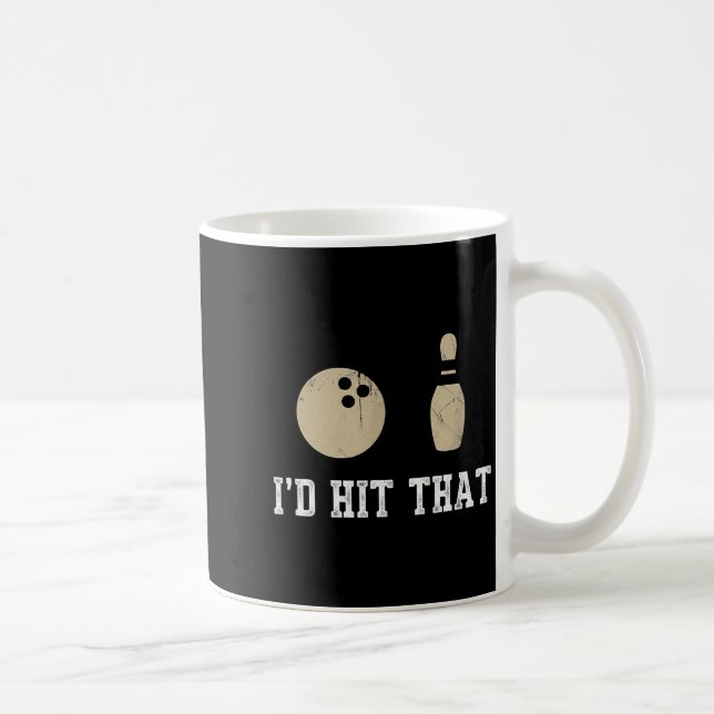 Caneca De Café Funny Bowling Gift Id Hit That Quote Men Women  (Direita)