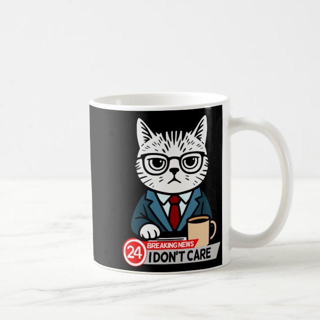 Caneca De Café Funny Cat Meme Sarcastic Humor I Dont Care Cat  (Direita)