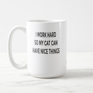 Caneca De Café Funny Cat Mom Mug – I Work Hard So My Cat Can Have