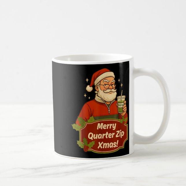 Caneca De Café Funny Christmas Santa Claus Quarterzip And Matcha  (Direita)