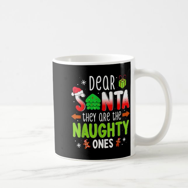 Caneca De Café Funny Christmas Shirt Dear Santa They Are The Naug (Direita)