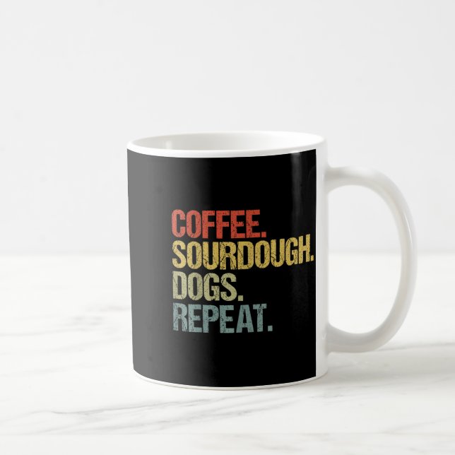 Caneca De Café Funny Coffee Dogs Sourdough Bread Baking Sourdough (Direita)