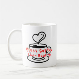 Caneca De Café Funny Coffee Mug First Coffee Then Reality 
