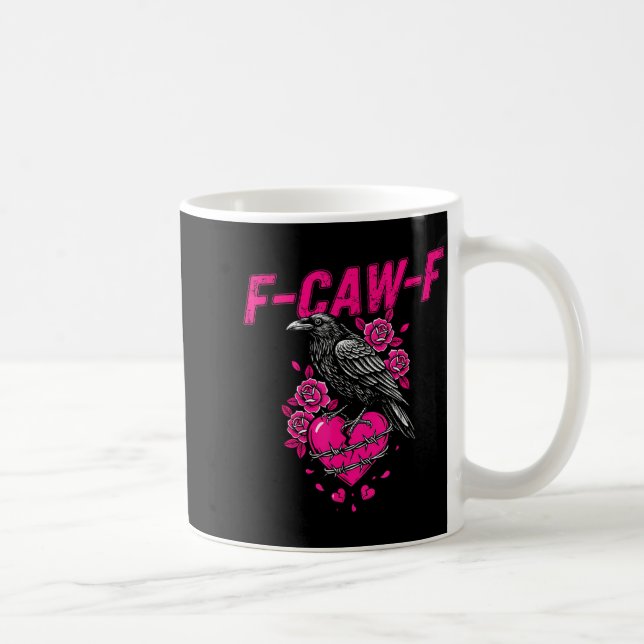 Caneca De Café Funny Crow F-caw-f Valentines Day Black Bird Fcawf (Direita)