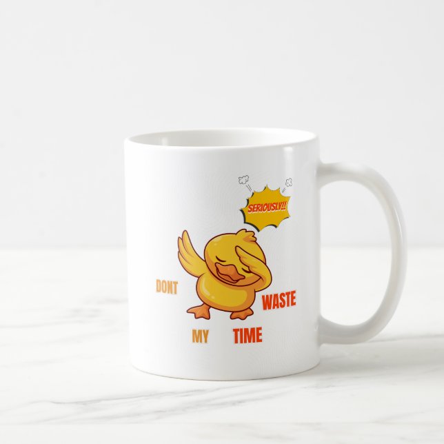 Caneca De Café Funny Dabbing Duck Mug | "Don't Waste My Time" Sar (Direita)