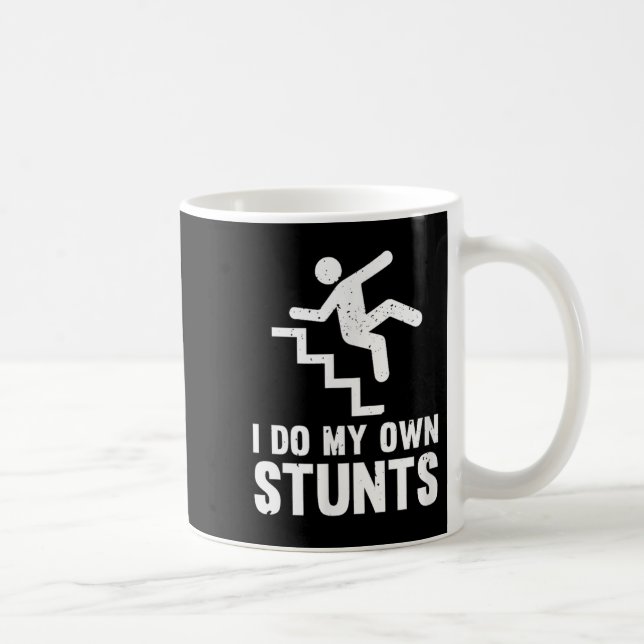 Caneca De Café Funny Distressed I Do My Own Stunts  (Direita)