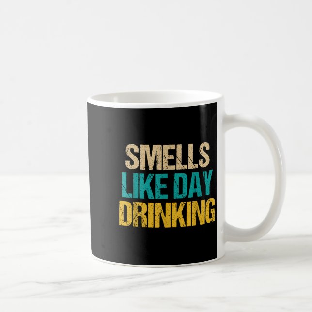 Caneca De Café Funny Drinking Shirt For Men Women Smells Like Day (Direita)