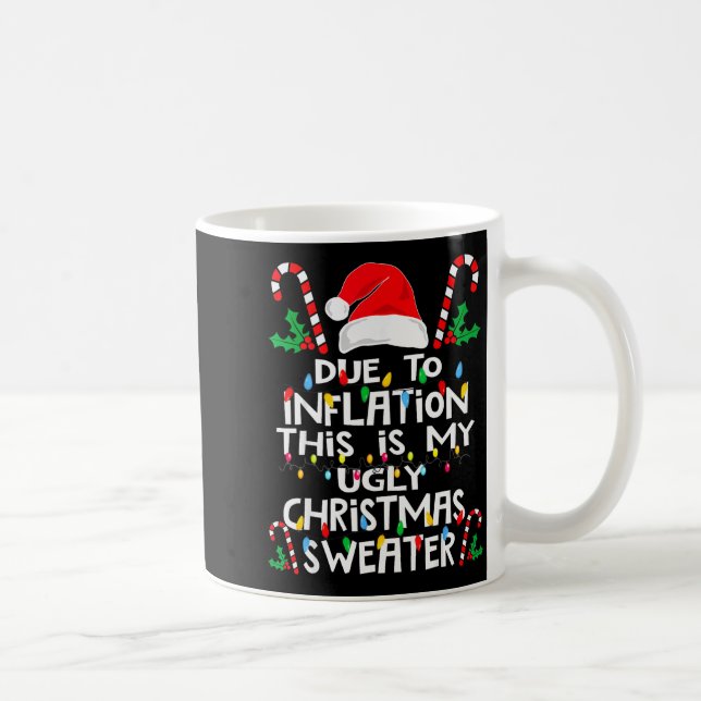 Caneca De Café Funny Due To Inflation Ugly Christmas Sweaters For (Direita)