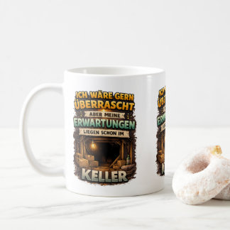 Caneca De Café Funny Expectation Quote – Basement Humor Art