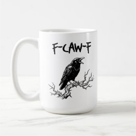 Caneca De Café Funny F-Caw-F Crow Raven Pun