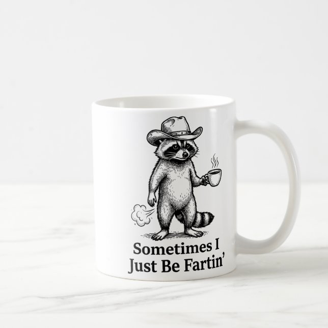 Caneca De Café Funny Farting Raccoon Fart Joke Sometimes I Just B (Direita)