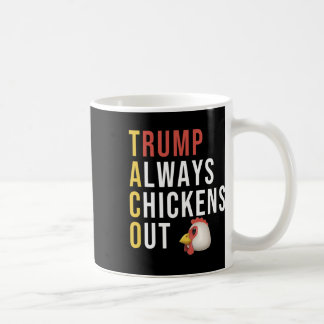 Caneca De Café Funny Humor Taco Trump Always Chickens Out