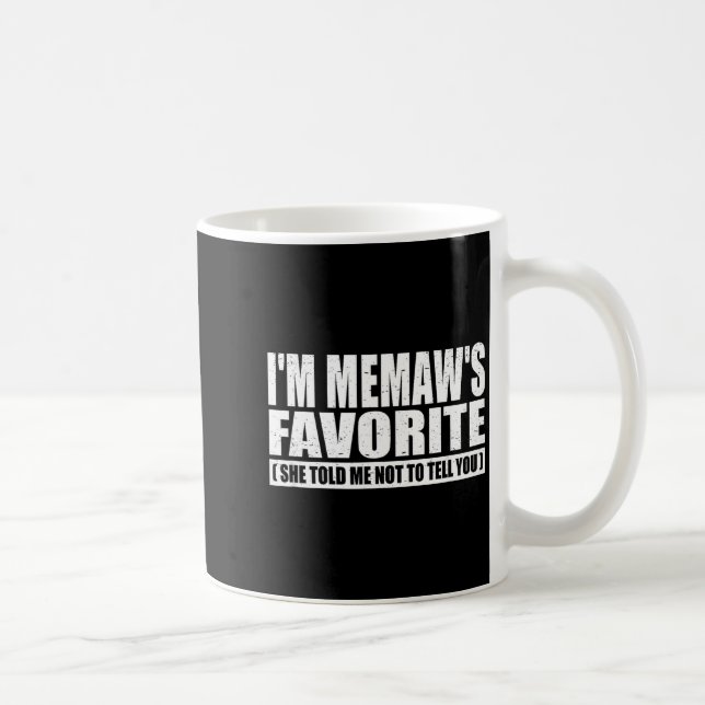 Caneca De Café Funny I'm Memaw's Favorite For Birthday Anniversar (Direita)