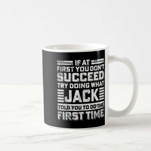 Caneca De Café Funny Jack If At First You Don't Succeed Try Doing (Direita)