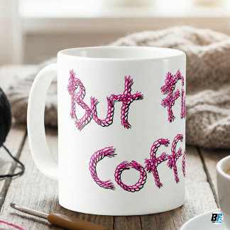 Caneca De Café Funny Knitting Crochet "But First Coffee" Pink Yar