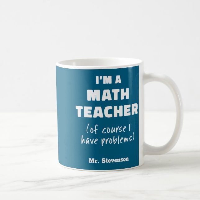 Caneca De Café Funny Math Teacher Humor Pun Quote D  (Direita)
