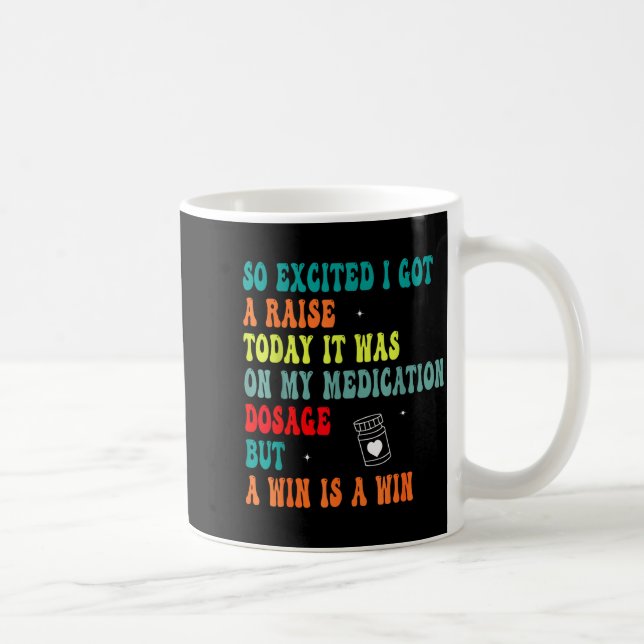Caneca De Café Funny Medication Dosage Joke Dark Humor Sarcastic  (Direita)