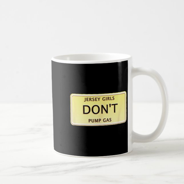 Caneca De Café Funny New Jersey Women Jersey Girls Don't Pump Gas (Direita)