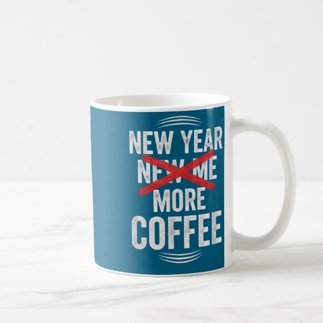 Caneca De Café Funny New Year More Coffee Quote Caffeine Lover Hu (Direita)