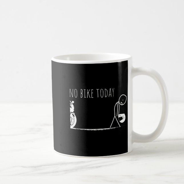 Caneca De Café Funny No Bike Today  (Direita)