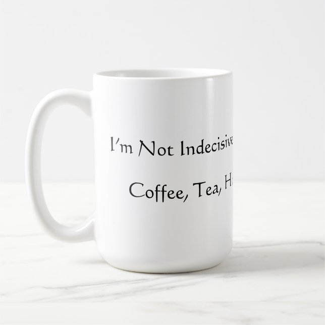 Caneca De Café Funny Not Indecisive Mug (Esquerda)