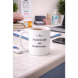 Caneca De Café Funny Nurse Custom  Mug “I Googled My Symptoms” 