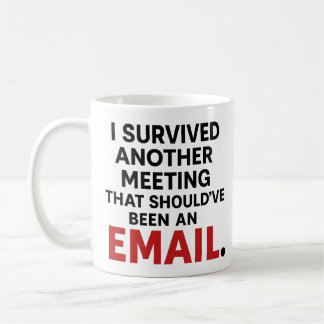 Caneca De Café Funny Office Mug – Meeting That Should Be Email