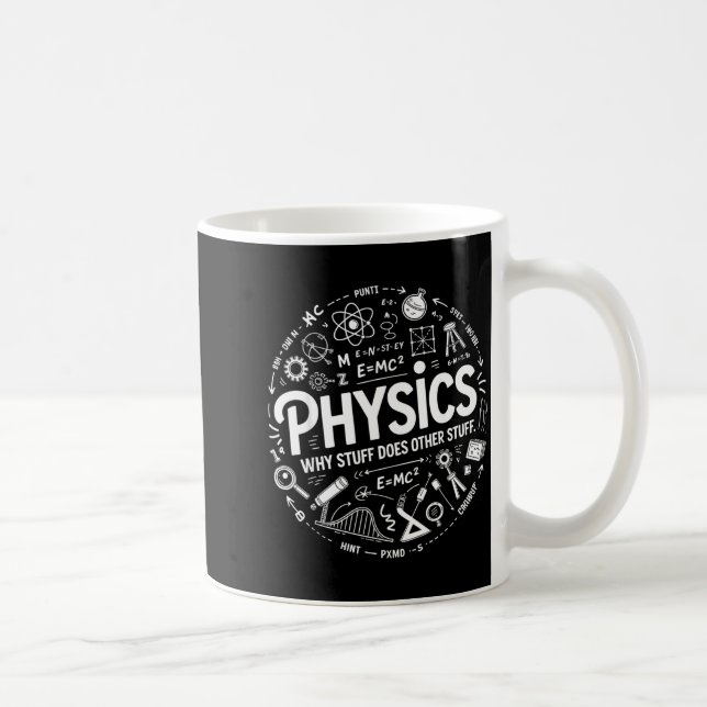 Caneca De Café Funny Physics Nerd Science Humor Stem Quote  (Direita)
