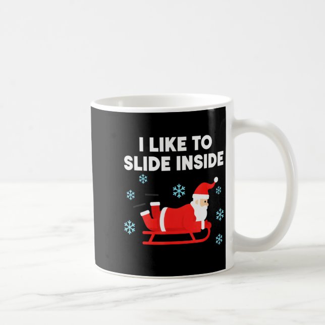 Caneca De Café Funny Santa Sled Christmas Humor I Like To Slide I (Direita)