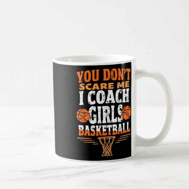 Caneca De Café Funny Sketll Coach You Don't Scare Me I Coach Girl (Direita)