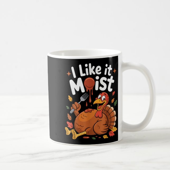 Caneca De Café Funny Turkey I Like It Moist Thanksgiving Men Wome (Direita)