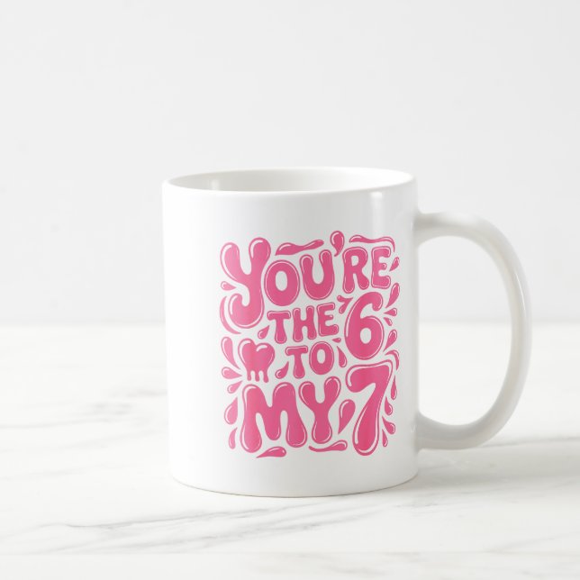 Caneca De Café Funny Valentines Day 67 Meme Couples You're The 6  (Direita)