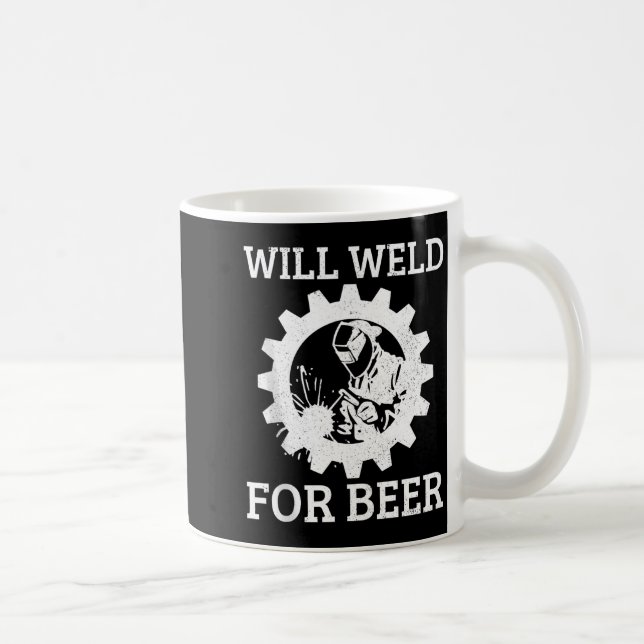 Caneca De Café Funny Welder Will Weld For Beer Welding Gift Tank  (Direita)