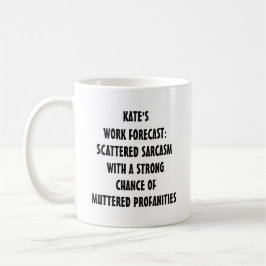 Caneca De Café Funny Work Forecast Mug | Editable Text