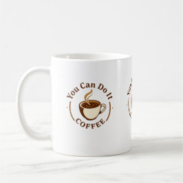 Caneca De Café Funny You can do it Coffee Mug