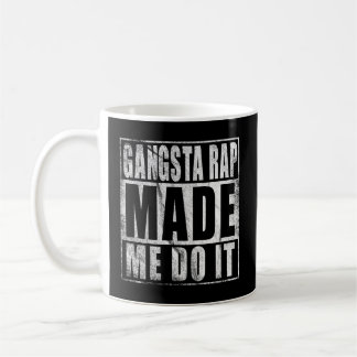Caneca De Café Gangsta Rap Fez-Me Fazer Isso