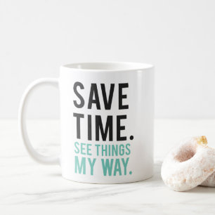 Caneca De Café Ganhe o tempo, veja coisas minha maneira