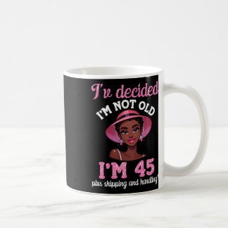 Caneca De Café Garota Negra Não Tenho 45 Anos Mais Entrega