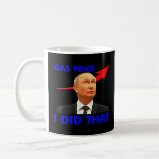 Caneca De Café Gás Bombeia O Preço Do Gás Eu Fiz Aquele T-Shirt E