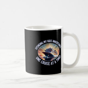 Caneca De Café Gastando a Herança dos Meus Filhos, Um Cruzeiro de