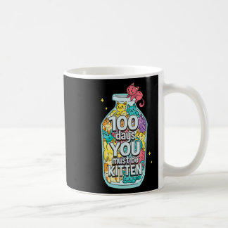Caneca De Café Gatos 100 Dias Você Deve Ser Gatinho 100º Dia De E