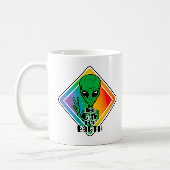 Caneca De Café Gay Demais Para OVNI Alienígena Engraçado Da Terra (Esquerda)