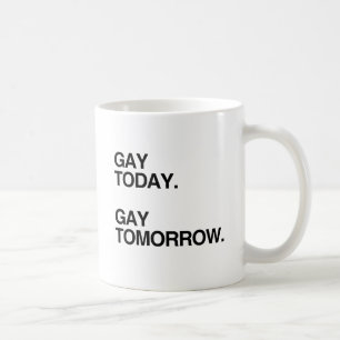 Caneca De Café GAY HOJE. GAY AMANHÃ.png