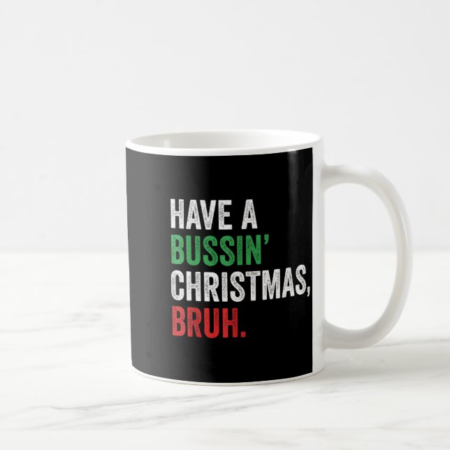Caneca De Café Gen Z Slang Funny Xmas Have A Bussin Christmas Bru (Direita)