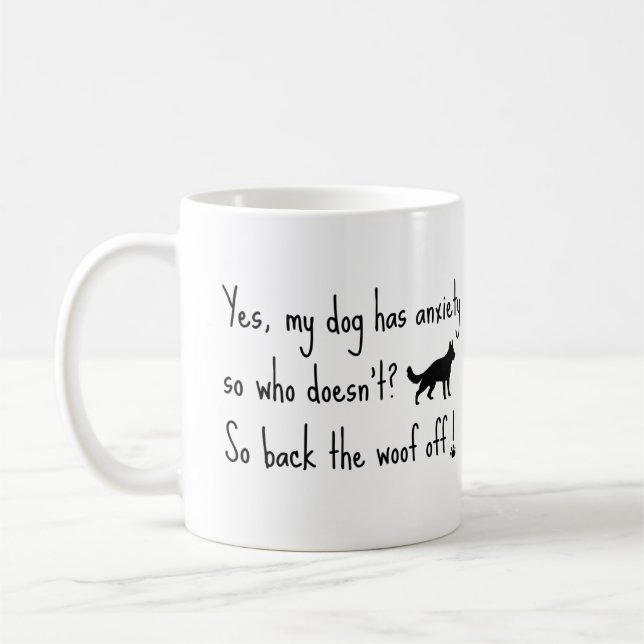 Caneca De Café German shepherd Meu Cachorro Tem Ansiedade Para Tr (Esquerda)