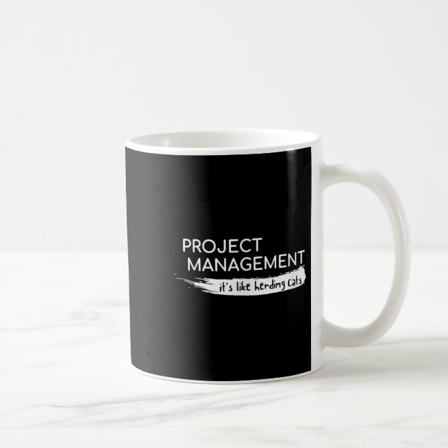 Caneca De Café Gestão De Projetos É Como Apanhar Gatos Engraçado (Direita)